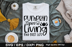 Pumpkin Spice &amp; Living My Best Life SVG - Fall Quotes Design Product Image 1