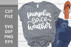 Pumpkin Spice Weather, Hand Lettered, Cut File Product Image 1