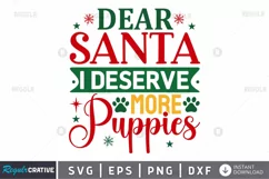Dear santa i deserve more SVG, Christmas Dog SVG Design Product Image 1