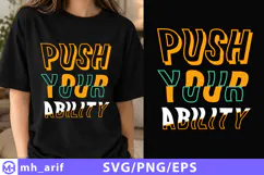 Push Your Ability T-Shirt Design SVG PNG Cut File Product Image 1