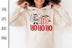 I Put the Ho in Ho Ho Ho SVG - Christmas Cutting File Product Image 2