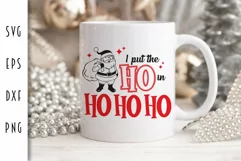 I Put the Ho in Ho Ho Ho SVG - Christmas Cutting File Product Image 3