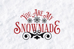 You Are My Snowmade Christmas Shirt Design Product Image 3
