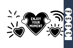 Heart Shapes Enjoy Your Moment Text Design Vector Product Image 1
