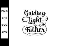 Guiding Light Father Inspirational Quote Calligraphy Typogra Product Image 1