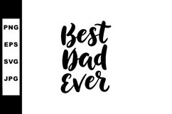 Best Dad Ever Hand Lettering Calligraphy for Fathers Day Cel Product Image 1
