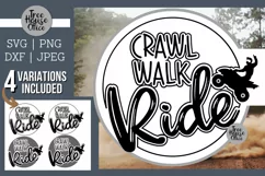 Crawl Walk Ride quad SVG quote features an atv rider and a funny four wheeler quote.  SVG, DXF, PNG, and JPEG file types included.  4 variations of design included