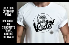 Crawl Walk Ride quad riding SVG quote shown on a shirt as a finished project idea.  Great cut in vinyl using Cricut or Silhouette machines.  SVG, DXF, PNG, and JPEG file types included.