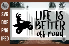 Life is Better Off Road quad SVG quote features an atv rider and a funny four wheeler quote.  SVG, DXF, PNG, and JPEG file types included.  g mug as a project example.  SVG, DXF, PNG, and JPEG file types included.  