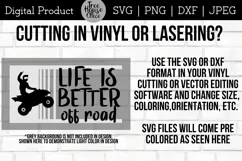 Instructions for using Life is Better Off Road funny atv 4 wheeler quote svg and dxf files in cricut, silhouette, vinyl cutting, or laser machines for projects.
