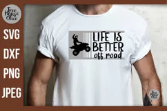 Life is Better Off Road quad SVG quote features an atv rider and a funny four wheeler quote.  Shown on a shirt as a project example.  SVG, DXF, PNG, and JPEG file types included.  