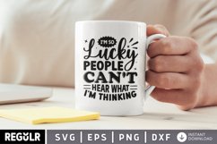what I&#039;m thinking, sassy shirt, I&#039;m so lucky, funny, graphic tee, sarcastic shirt, bad thoughts, I&#039;m lucky, sarcasm, I hate everyone, you can&#039;t hear
