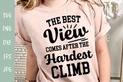 The Best View After The Hardest Climb - Inspirational SVG Product Image 3