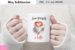 Motivational Quotes|Love Yourself |Mug Sublimation Product Image 1