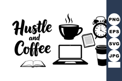 Hustle and Coffee motivational phrase with coffee cup laptop Product Image 1