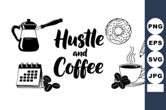 Hustle and Coffee black and white vector design with cup, po Product Image 1