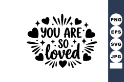 You Are So Loved Inspirational Quote with Heart and Sparkle Product Image 1