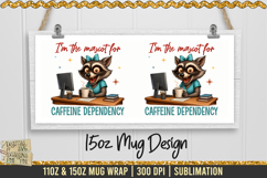 Caffeine-Crazed Raccoon Mug Wrap is a professional design that is available at 300dpi PNG to use for Sublimation on mugs.