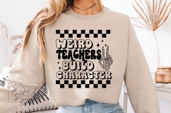 Weird Teachers Build Character SVG PNG - Funny Teacher Shirt Product Image 1