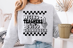 Weird Teachers Build Character SVG PNG - Funny Teacher Shirt Product Image 2