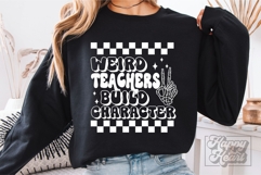 Weird Teachers Build Character SVG PNG - Funny Teacher Shirt Product Image 3