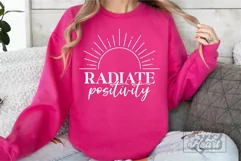 Radiate Positivity SVG PNG - Positive Quote - Kindness SVG Product Image 2
