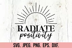 Radiate Positivity SVG PNG - Positive Quote - Kindness SVG Product Image 5