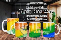 Born this Way - Rainbow Color 11oz &amp; 15oz Mug Sublimation Product Image 1