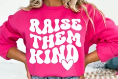 Raise Them Kind SVG - Kindness SVG - Pink Shirt Day Mom Life Product Image 2