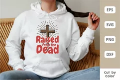 Christian Quotes SVG, Raised from the Dead, T shirt Design Product Image 4