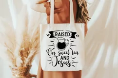 Raised On Sweet Tea And Jesus SVG, Faith SVG Design Product Image 3