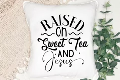 Raised On Sweet Tea And Jesus SVG, Faith SVG Design Product Image 2