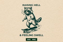 Funny Raccoon Skateboard SVG Raising Hell Feeling Swell Product Image 1