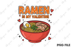 Ramen Is My Valentine PNG Product Image 1