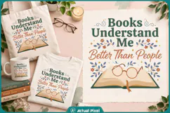 Book Lover Quotes Books Understand Me Better Than People Product Image 1