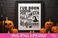 I&#039;ve Been Ready for Halloween SVG Quote Product Image 2