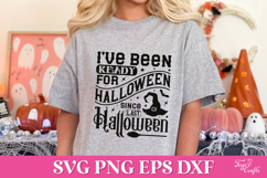I&#039;ve Been Ready for Halloween SVG Quote Product Image 1