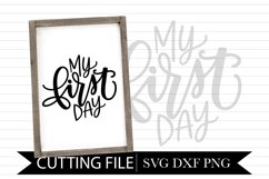 My First Day School Sign - Hand Lettered SVG Product Image 1