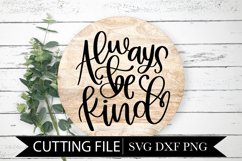 Always Be Kind Hand Lettered Cut FIle Product Image 1