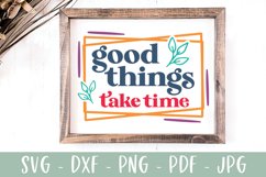 Good Things Take Time | Inspirational SVG | Motivational SVG Product Image 1