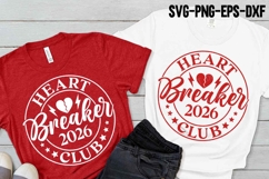 Heart Breaker Club SVG | Funny Valentine 2026 Shirt PNG Product Image 1