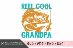 Reel cool grandpa SVG, Family Quotes SVG, Grandparents SVG Product Image 1