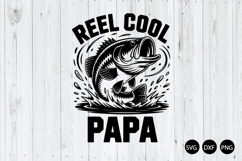 Reel Cool Papa SVG, Father's Day SVG, Fishing SVG Product Image 1