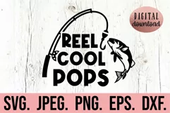 Reel Cool Pops SVG - Fathers Day Fishing - Gift For Him Product Image 1