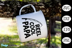 Reel Cool Papa SVG | Father's Day Fishing SVG Product Image 1