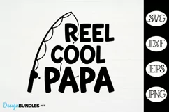 Reel Cool Papa SVG | Father's Day Fishing SVG Product Image 2