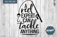 Reel expert, Fishing pun SVG quote, Tackle anything cut file Product Image 1