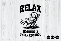Relax Nothing Is Under Control SVG, Summer Dog Quote SVG Product Image 1