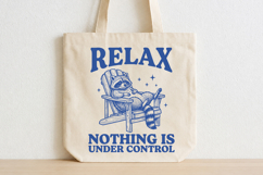 Relax Nothing Is Under Control SVG, Funny Raccoon Shirt Desi Product Image 4
