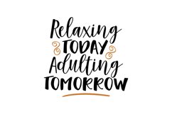 Relaxing Today Adulting Tomorrow Product Image 1